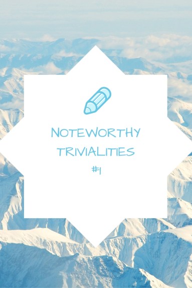 noteworthytrivialities-1